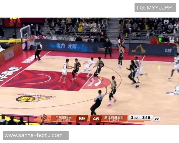 CBA浙江对阵广东精彩直播视频全程回顾与分析
