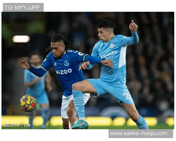 曼城与埃弗顿比赛延期最新消息及足彩分析详解