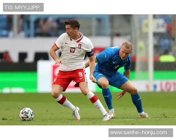 莱万领衔球队新篇章追逐荣誉与梦想的足球旅程