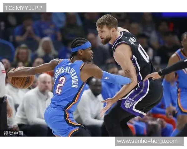 雷霆与国王精彩对决全场回放精彩瞬间不容错过